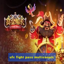 ufc fight pass multicanais